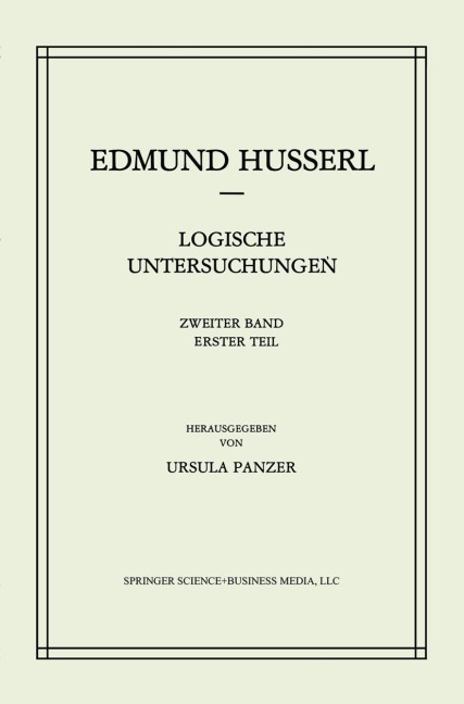 Logische Untersuchungen: Zweiter Band Untersuchungen zur Phänomenologie und Theorie der Erkenntnis