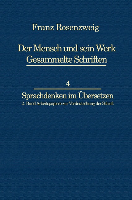 Franz Rosenzweig Sprachdenken: Arbeitspapiere zur Verdeutschung der Schrift