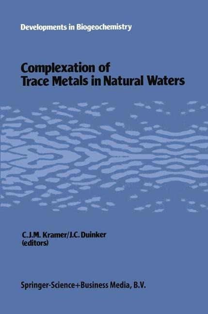Complexation of trace metals in natural waters: Proceedings of the International Symposium, May 2-6 1983, Texel, The Netherlands