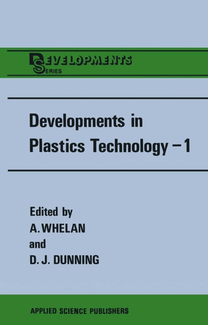 Developments in Plastics Technology-1: Extrusion