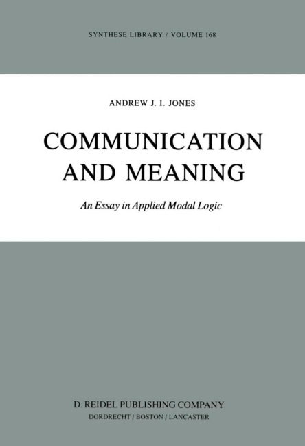 Communication and Meaning: An Essay in Applied Modal Logic