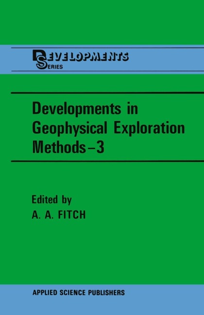 Developments in Geophysical Exploration Methods-3