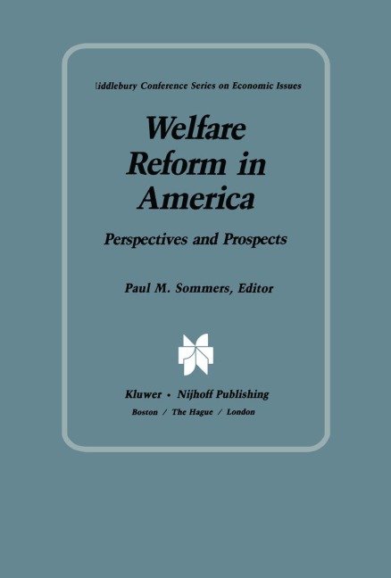 Welfare Reform in America: Perspectives and Prospects