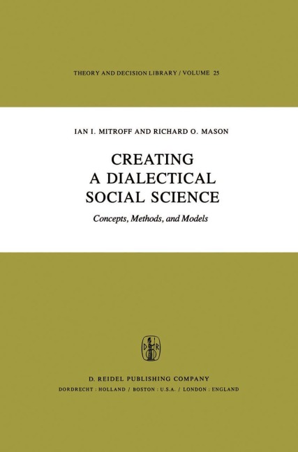 Creating a Dialectical Social Science: Concepts, Methods, and Models
