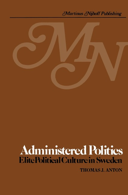 Administered Politics: Elite Political Culture in Sweden