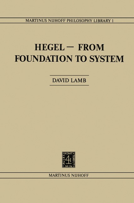 Hegel--From Foundation to System: From Foundations to System