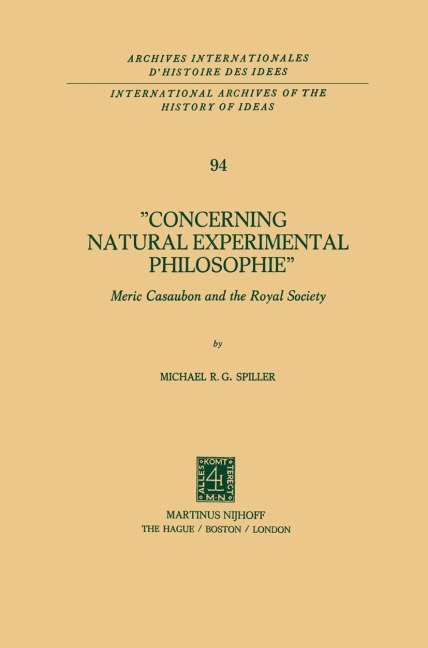 Concerning Natural Experimental Philosophie: Meric Casaubon and the Royal Society