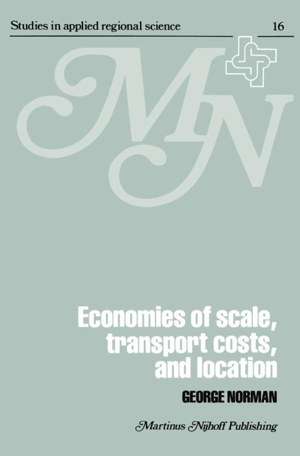 Economies of Scale, Transport Costs and Location: Studies in Applied Regional Science Series