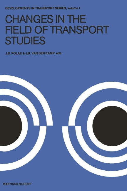 Changes in the Field of Transport Studies: Essays on the Progress of Theory in Relation to Policy Making