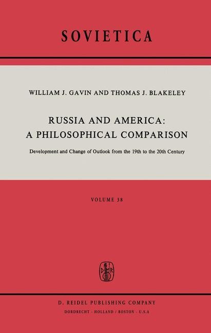 Russia and America: A Philosophical Comparison: Development and Change of Outlook from the 19th to the 20th Century