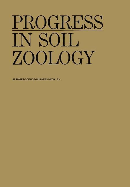 Progress in Soil Zoology: Proceedings of the 5th International Colloquium on Soil Zoology Held in Prague September 17-22, 1973