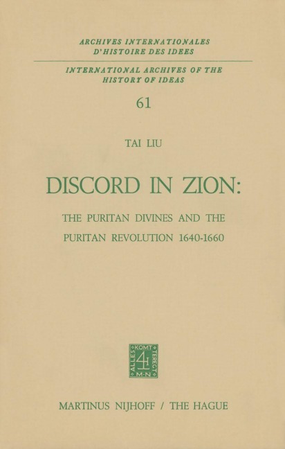 Discord in Zion: The Puritan Divines and the Puritan Revolution 1640-1660