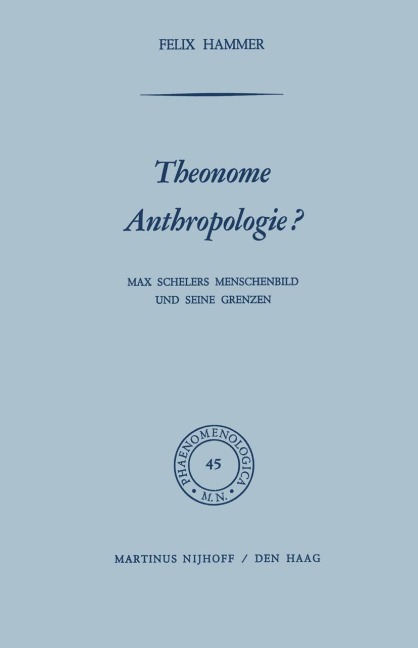 Theonome Anthropologie?: Max Schelers Menschenbild und Seine Grenzen