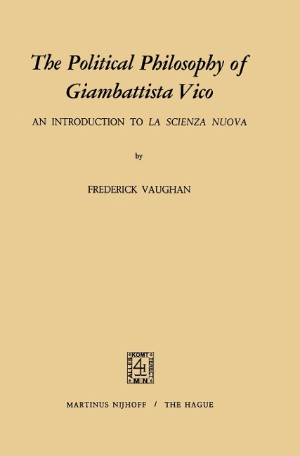 The Political Philosophy of Giambattista Vico: An Introduction to La Scienza Nuova