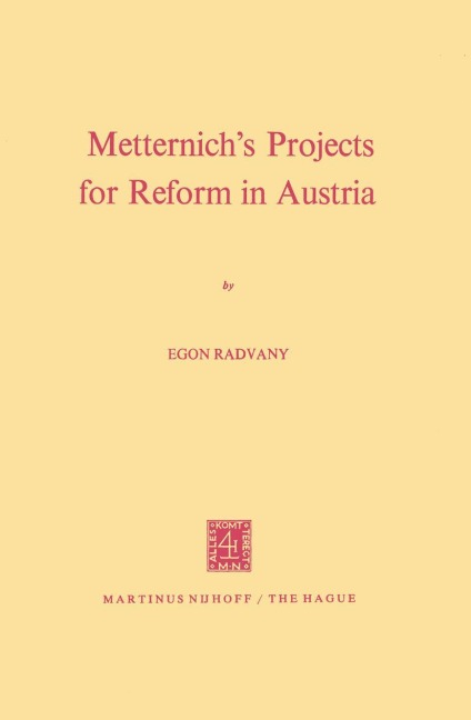 Metternichs Projects for Reform in Austria