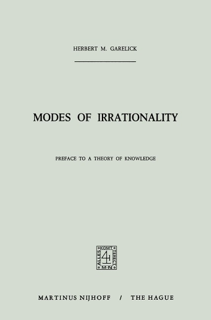 Modes of Irrationality: Preface to a Theory of Knowledge