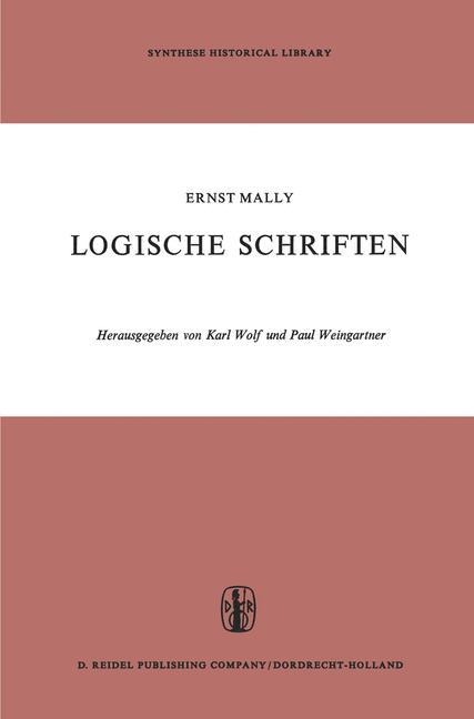 Logische Schriften: Grosses Logikfragment - Grundgesetze des Sollens