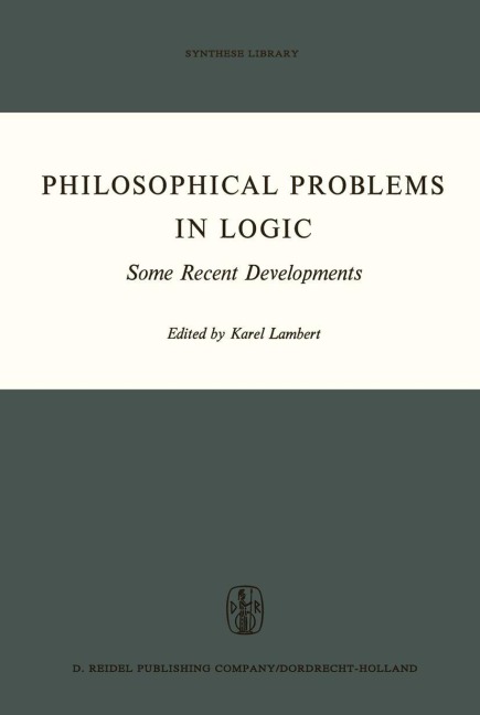 Philosophical Problems in Logic: Some Recent Developments