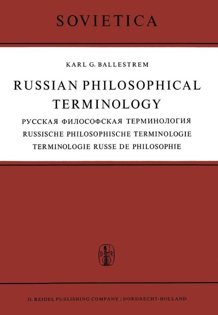 Russian Philosophical Terminology / &#1056;&#1091;&#1089;&#1089;&#1082;&#1072;&#1103; &#1060;&#1080;&#1083;&#1086;&#1089;&#1086;&#1092;&#1089;&#1082;&#1072;&#1103; &#1058;&#1077;&#1088;&#1084;&#1080;&#1085;&#1086;&#1083;&#1086;&#1075;&#1080;&#1103; / Russ