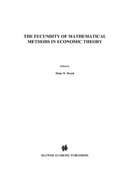 The Fecundity of Mathematical Methods in Economic Theory