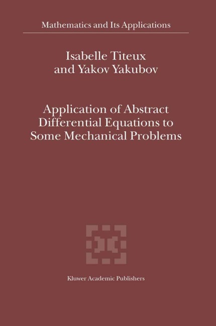 Application of Abstract Differential Equations to Some Mechanical Problems