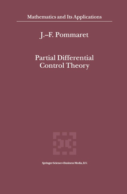 Partial Differential Control Theory: Volume I: Mathematical Tools, Volume II: Control System