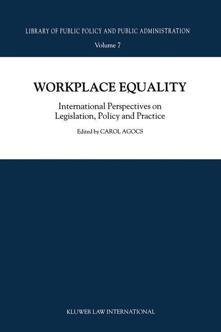 Workplace Equality: International Perspectives on Legislation, Policy and Practice