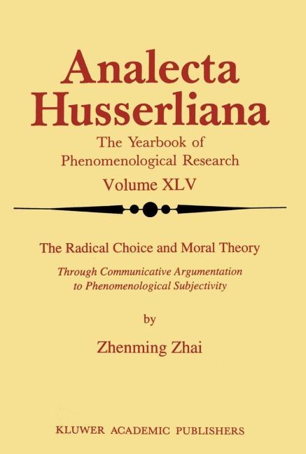 The Radical Choice and Moral Theory: Through Communicative Argumentation to Phenomenological Subjectivity