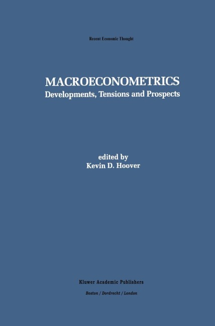 Macroeconometrics: Developments, Tensions, and Prospects