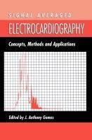 Signal Averaged Electrocardiography: Concepts, Methods and Applications