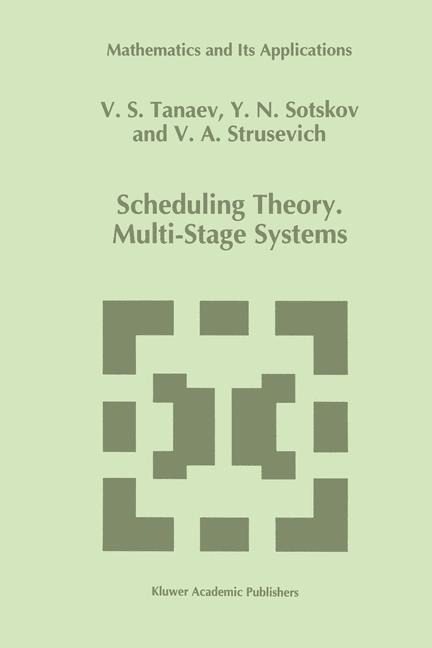 Scheduling Theory: Multi-Stage Systems