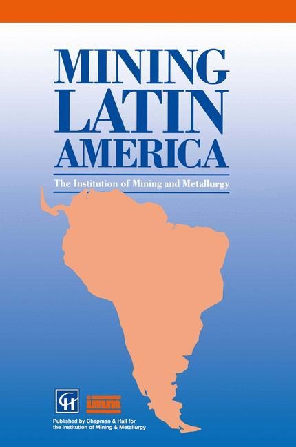 Mining Latin America / Minería Latinoamericana: Challenges in the mining industry / Desafíos para la industria minera