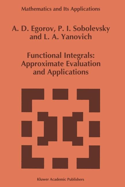 Functional Integrals: Approximate Evaluation and Applications