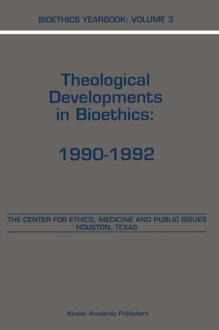 Bioethics Yearbook: Theological Developments in Bioethics: 1990-1992
