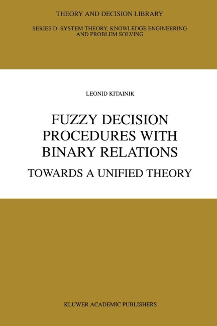 Fuzzy Decision Procedures with Binary Relations: Towards a Unified Theory