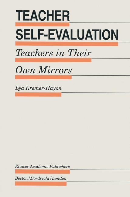 Teacher Self-Evaluation: Teachers in Their Own Mirror