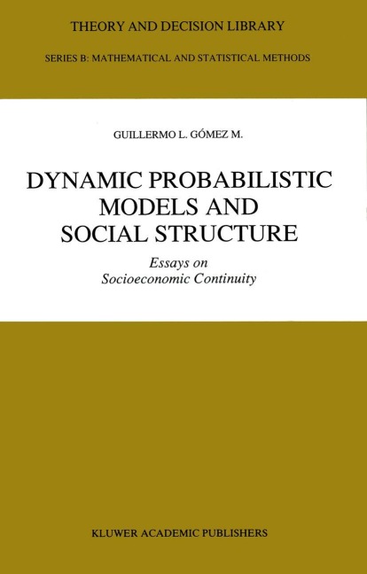 Dynamic Probabilistic Models and Social Structure: Essays on Socioeconomic Continuity
