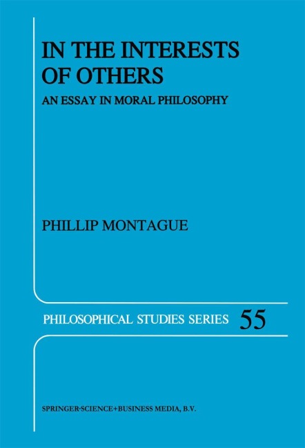 In the Interests of Others: An Essay in Moral Philosophy