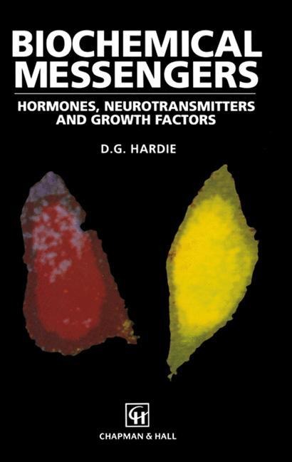 Biochemical Messengers: Hormones, neurotransmitters and growth factors