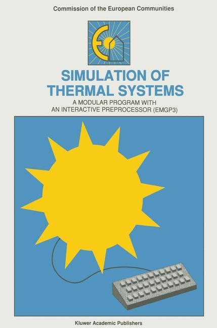 Simulation of Thermal Systems: A Modular Program with an Interactive Preprocessor (Emgp 3)