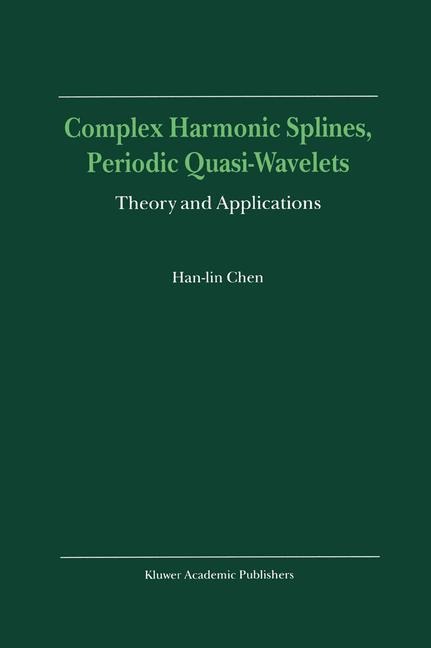 Complex Harmonic Splines, Periodic Quasi-Wavelets: Theory and Applications