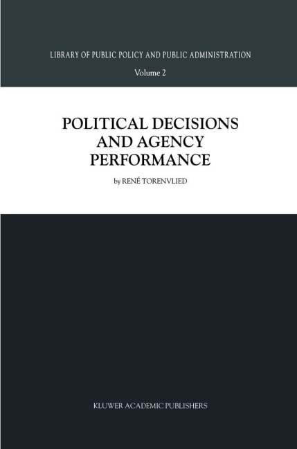 Political Decisions and Agency Performance