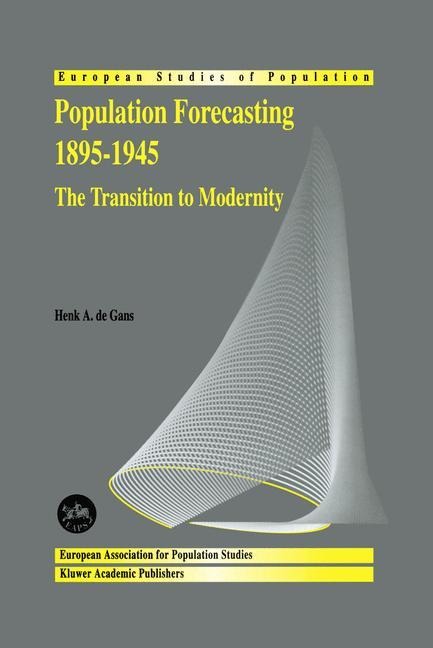 Population Forecasting 1895-1945: The Transition to Modernity
