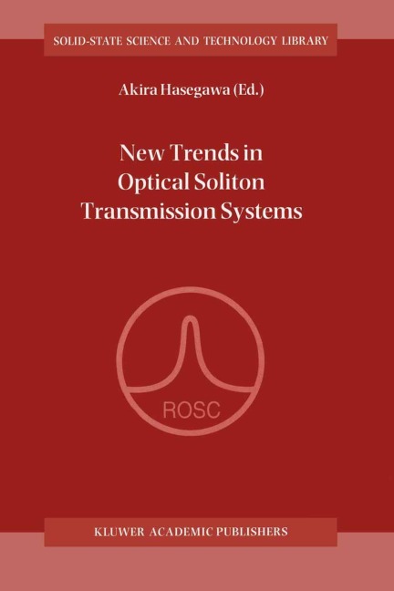 New Trends in Optical Soliton Transmission Systems: Proceedings of the Symposium held in Kyoto, Japan, 18-21 November 1997