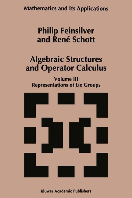 Algebraic Structures and Operators Calculus: Volume III: Representations of Lie Groups