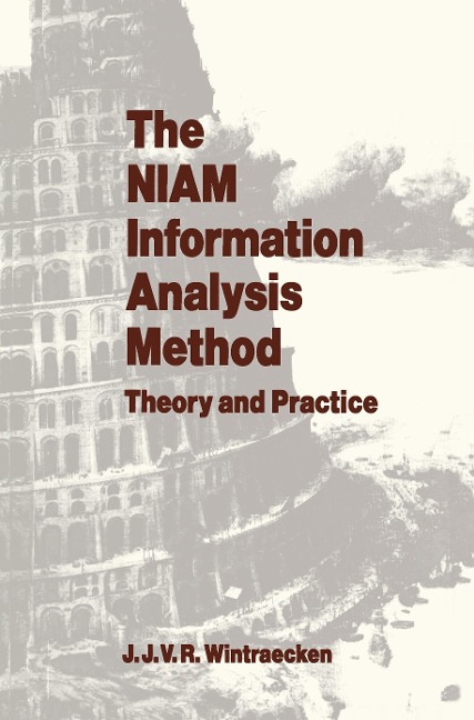 The NIAM Information Analysis Method: Theory and Practice