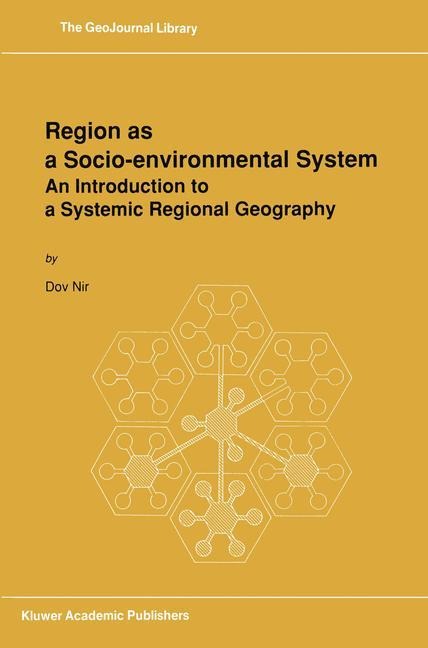 Region as a Socio-environmental System: An Introduction to a Systemic Regional Geography