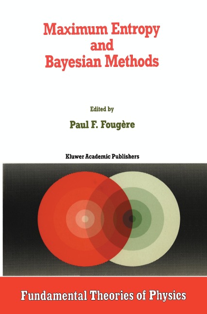 Maximum Entropy and Bayesian Methods