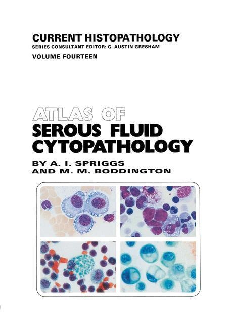 Atlas of Serous Fluid Cytopathology: A Guide to the Cells of Pleural, Pericardial, Peritoneal and Hydrocele Fluids