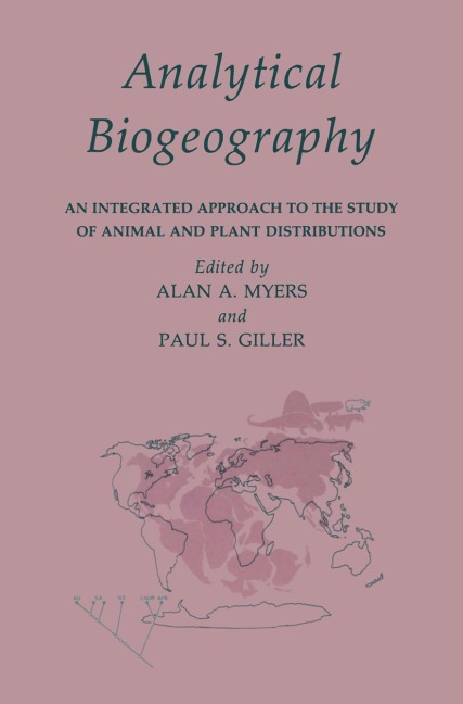 Analytical Biogeography: An Integrated Approach to the Study of Animal and Plant Distributions